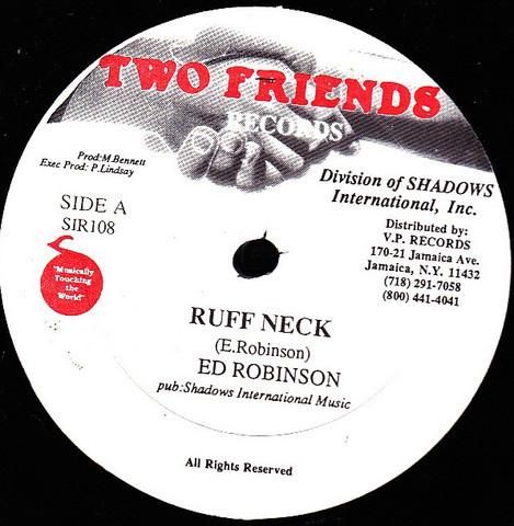 12inch Record ED ROBINSON - Ruff Neck SIR108 Two Friends Rec 1991 US Reggae, Ska & Dub Used
12inch Record ED ROBINSON - Ruff Neck SIR108 Two Friends Rec 1991 US Reggae, Ska & Dub Used
