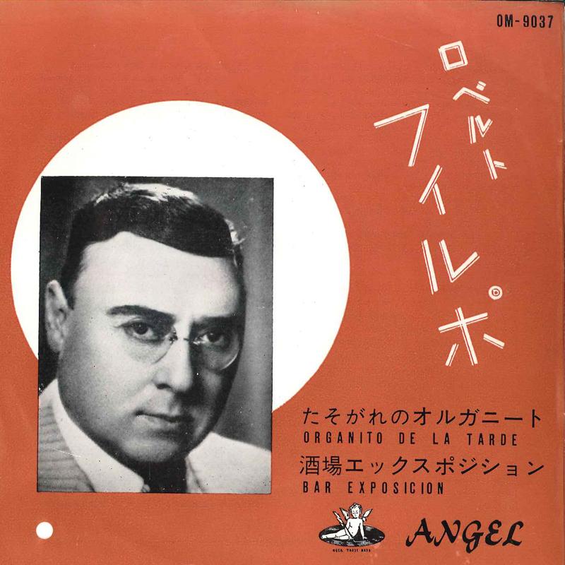 7inch Record ROBERTO FIRPO - Organito De La Tarde / Bar Exposici OM9037 ANGEL Japan Latin Used
7inch Record ROBERTO FIRPO - Organito De La Tarde / Bar Exposici OM9037 ANGEL Japan Latin Used