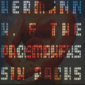 CD HERMANN H. THE PACEMAKERS SIX PACKS AMCN4564 EastWest 2001 Japan ObiRock Used
CD HERMANN H. THE PACEMAKERS SIX PACKS AMCN4564 EastWest 2001 Japan ObiRock Used