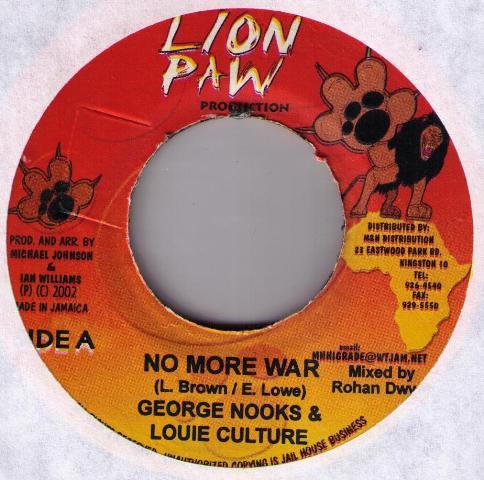 7inch Record GEORGE NOOKS & LOUIE CULTURE - No More War none Lion Paw Produc 2002 Jamaica Reggae, Ska & Dub Used
7inch Record GEORGE NOOKS & LOUIE CULTURE - No More War none Lion Paw Produc 2002 Jamaica Reggae, Ska & Dub Used
