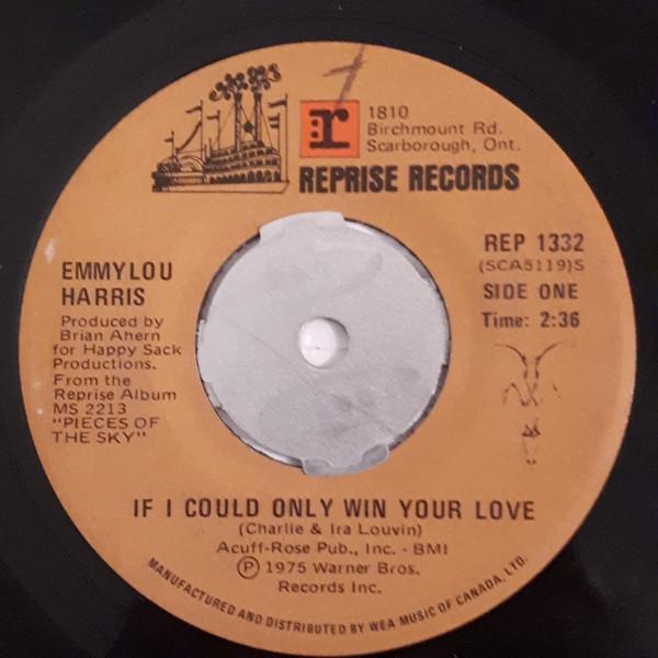 7inch Record EMMYLOU HARRIS If I Could Only Win Your Love Bou REP1332 Reprise Records 1975 Canada CountryFolk Used
7inch Record EMMYLOU HARRIS If I Could Only Win Your Love Bou REP1332 Reprise Records 1975 Canada CountryFolk Used