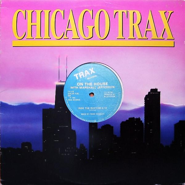 12inch Record ON THE HOUSE, MARSHALL JEFFERSON - Ride The Rhythm TX121 Trax Records 1986 US Dance & Electronica Used
12inch Record ON THE HOUSE, MARSHALL JEFFERSON - Ride The Rhythm TX121 Trax Records 1986 US Dance & Electronica Used