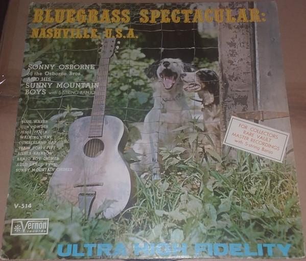 LP Record SONNY OSBORNE & HIS THE SUNNY MOUNT - Bluegrass Spectacular: Nashville, U VS514 Vernon Records US Folk Used
LP Record SONNY OSBORNE & HIS THE SUNNY MOUNT - Bluegrass Spectacular: Nashville, U VS514 Vernon Records US Folk Used