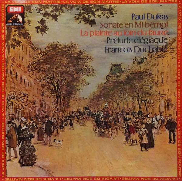 LP Record PAUL DUKAS, FRANÇOIS DUCHÂBLE - Sonate En Mi Bémol / La Plainte Au C06916288 PATHE MARCONI E 1978 France Classical Used
LP Record PAUL DUKAS, FRANÇOIS DUCHÂBLE - Sonate En Mi Bémol / La Plainte Au C06916288 PATHE MARCONI E 1978 France Classical Used