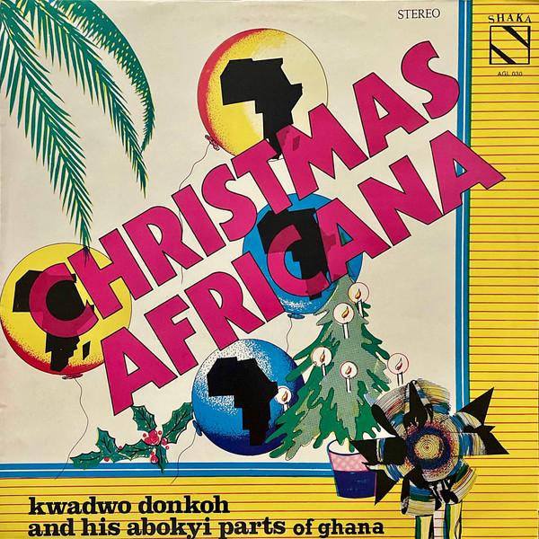 LP Record KWADWO DONKOH & HIS ABOKYI PARTS OF - Christmas Africana XAKA3L Shaka, Agoro Re 1983 US Soul/Funk Used
LP Record KWADWO DONKOH & HIS ABOKYI PARTS OF - Christmas Africana XAKA3L Shaka, Agoro Re 1983 US Soul/Funk Used