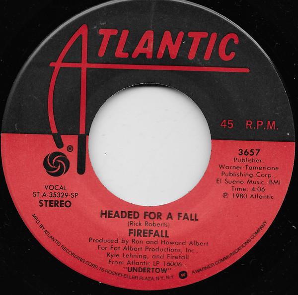 7inch Record FIREFALL Headed For A Fall 3657 Atlantic 1980 US Rock Used
7inch Record FIREFALL Headed For A Fall 3657 Atlantic 1980 US Rock Used