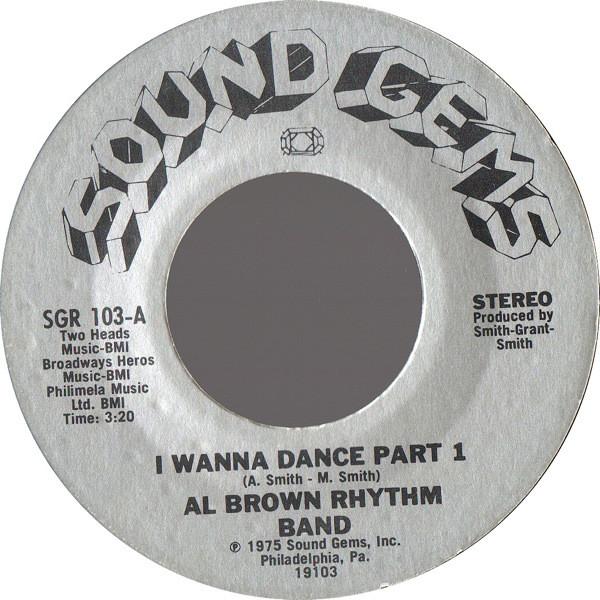 7inch Record AL BROWN RHYTHM BAND - I Wanna Dance SGR103 Sound Gems 1975 US Soul/Funk Used
7inch Record AL BROWN RHYTHM BAND - I Wanna Dance SGR103 Sound Gems 1975 US Soul/Funk Used
