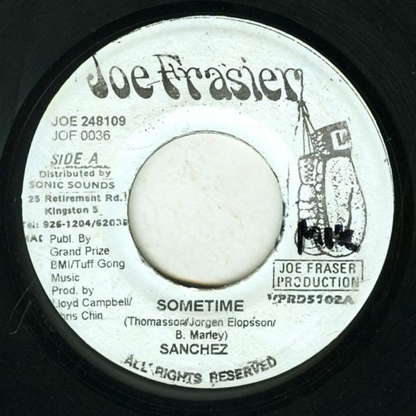 7inch Record SANCHEZ - Sometime JOE0036 Joe Frasier 2001 Jamaica Reggae, Ska & Dub Used
7inch Record SANCHEZ - Sometime JOE0036 Joe Frasier 2001 Jamaica Reggae, Ska & Dub Used