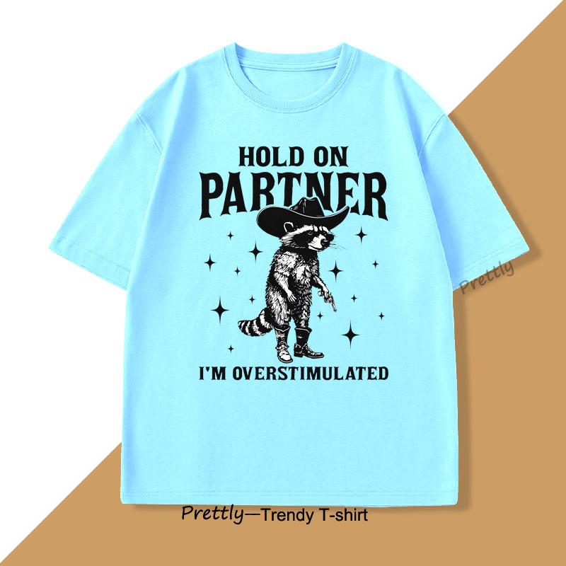 Hold on Partner Im Overstimulated TShirt Raccoon Meme Unhinged Weirdcore T Shirt Gen Z Funny Graphic T Shirts Cotton Clothing 4XL
Hold on Partner Im Overstimulated TShirt Raccoon Meme Unhinged Weirdcore T Shirt Gen Z Funny Graphic T Shirts Cotton Clothing 4XL