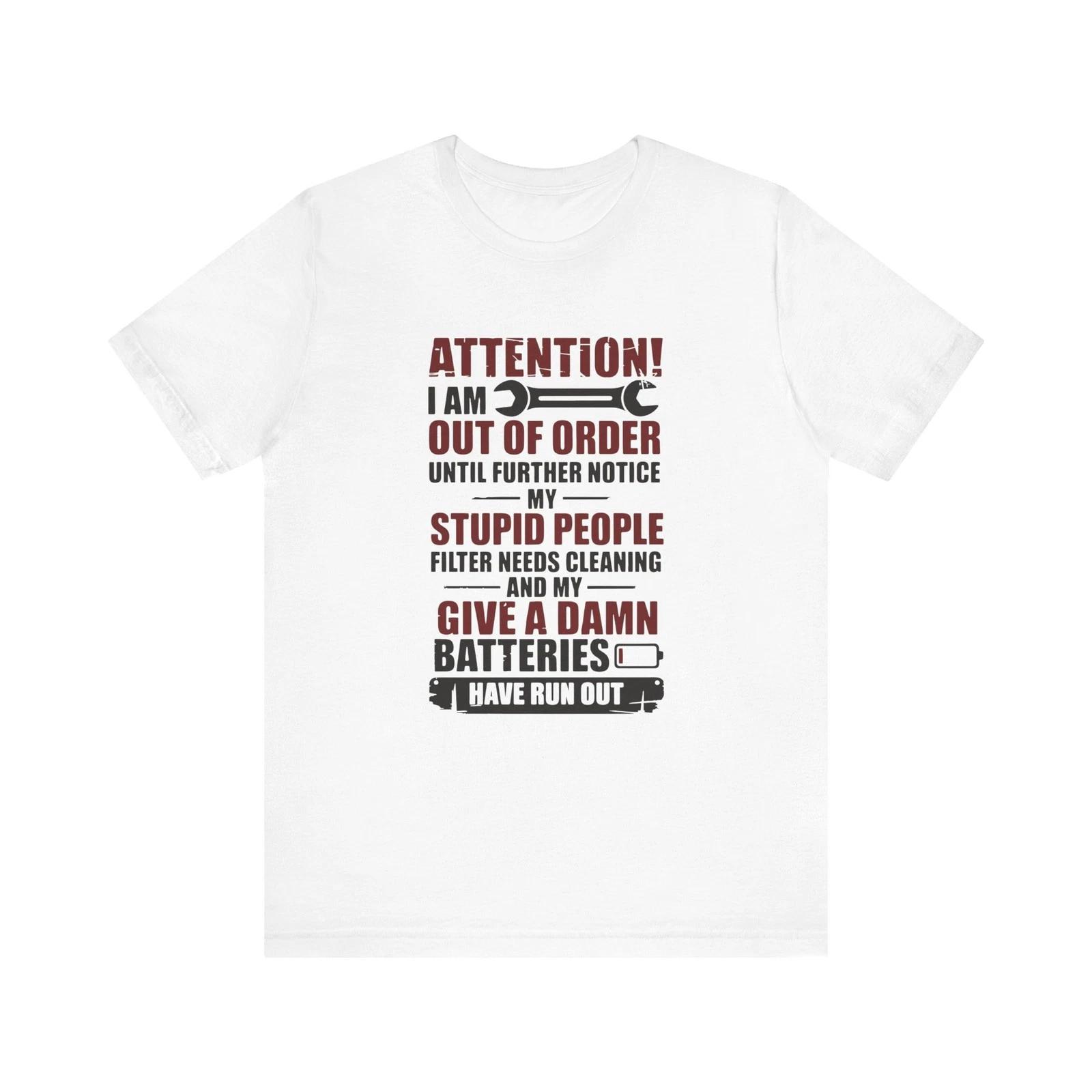 Unisex Attention I Am Out of Order Shirt Funny Sarcastic Saying Men WomenT-Shirt XL
Unisex Attention I Am Out of Order Shirt Funny Sarcastic Saying Men WomenT-Shirt XL