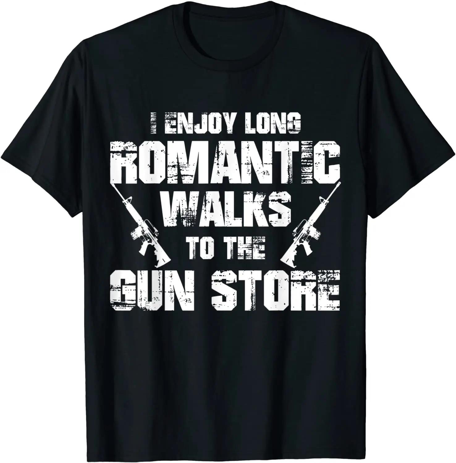I Enjoy Long Romantic Walks to the Gun Store Funny Gun T-Shirt Design Tshirts Discount Cotton Mens Tops Tees Fashionable S
I Enjoy Long Romantic Walks to the Gun Store Funny Gun T-Shirt Design Tshirts Discount Cotton Mens Tops Tees Fashionable S