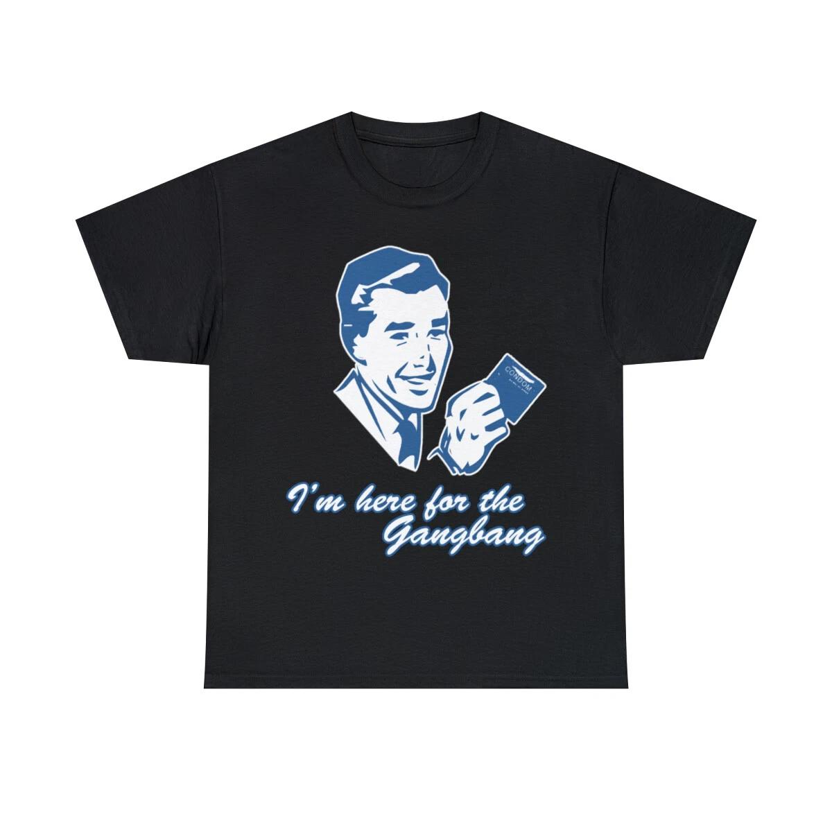 I m Here For The Gangbang Graphic Tee Shirt, S-5XL L
I m Here For The Gangbang Graphic Tee Shirt, S-5XL L