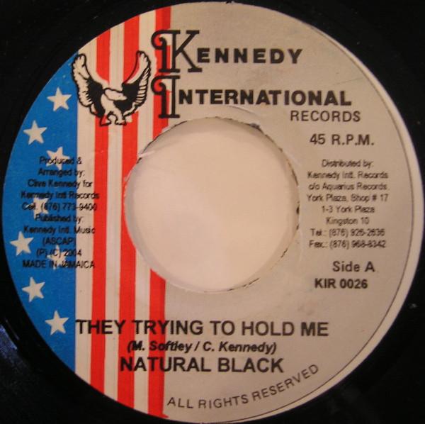 7inch Record NATURAL BLACK - They Trying To Hold Me KIR0026 Kennedy Interna 2004 Jamaica Reggae, Ska & Dub Used
7inch Record NATURAL BLACK - They Trying To Hold Me KIR0026 Kennedy Interna 2004 Jamaica Reggae, Ska & Dub Used