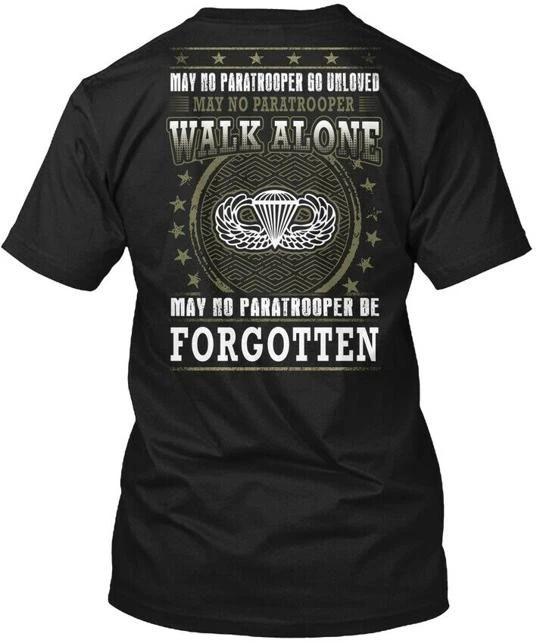 May No Paratrooper Go Unloved T shirt Made in the USA Size S to 5XL 3XL
May No Paratrooper Go Unloved T shirt Made in the USA Size S to 5XL 3XL