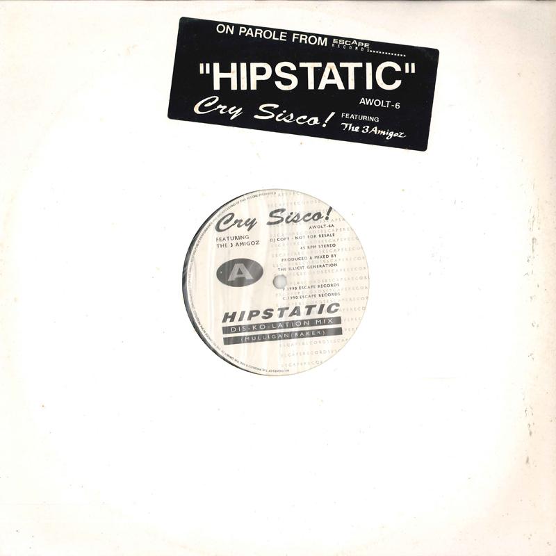 12inch Record CRY SISCO! - Hipstatic AWOLT6PROMO ESCAPE 1990 UK Dance & Electronica Used
12inch Record CRY SISCO! - Hipstatic AWOLT6PROMO ESCAPE 1990 UK Dance & Electronica Used
