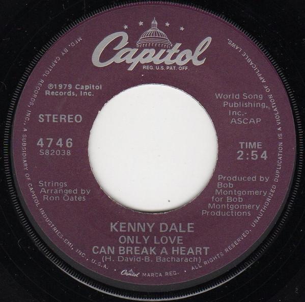 7inch Record KENNY DALE - Only Love Can Break A Heart / Child 4746 Capitol Records 1979 US Folk Used
7inch Record KENNY DALE - Only Love Can Break A Heart / Child 4746 Capitol Records 1979 US Folk Used