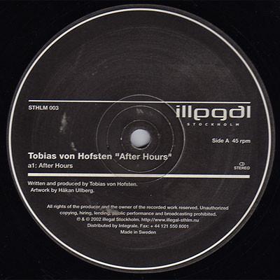 12inch Record TOBIAS VON HOFSTEN - After Hours STHLM003 illegal Stockho 2002 Sweden Dance & Electronica Used
12inch Record TOBIAS VON HOFSTEN - After Hours STHLM003 illegal Stockho 2002 Sweden Dance & Electronica Used