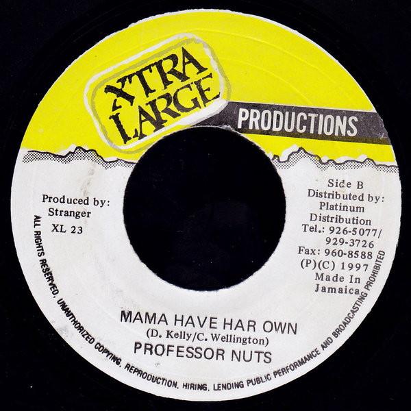 7inch Record PROFESSOR NUTS - Mama Have Har Own XL23 Xtra Large Prod 1997 Jamaica Reggae, Ska & Dub Used
7inch Record PROFESSOR NUTS - Mama Have Har Own XL23 Xtra Large Prod 1997 Jamaica Reggae, Ska & Dub Used