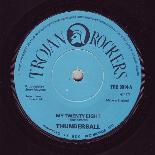 7inch Record THUNDERBALL - My Twenty Eight TRO9014 Trojan Rockers 1977 UK Reggae, Ska & Dub Used
7inch Record THUNDERBALL - My Twenty Eight TRO9014 Trojan Rockers 1977 UK Reggae, Ska & Dub Used