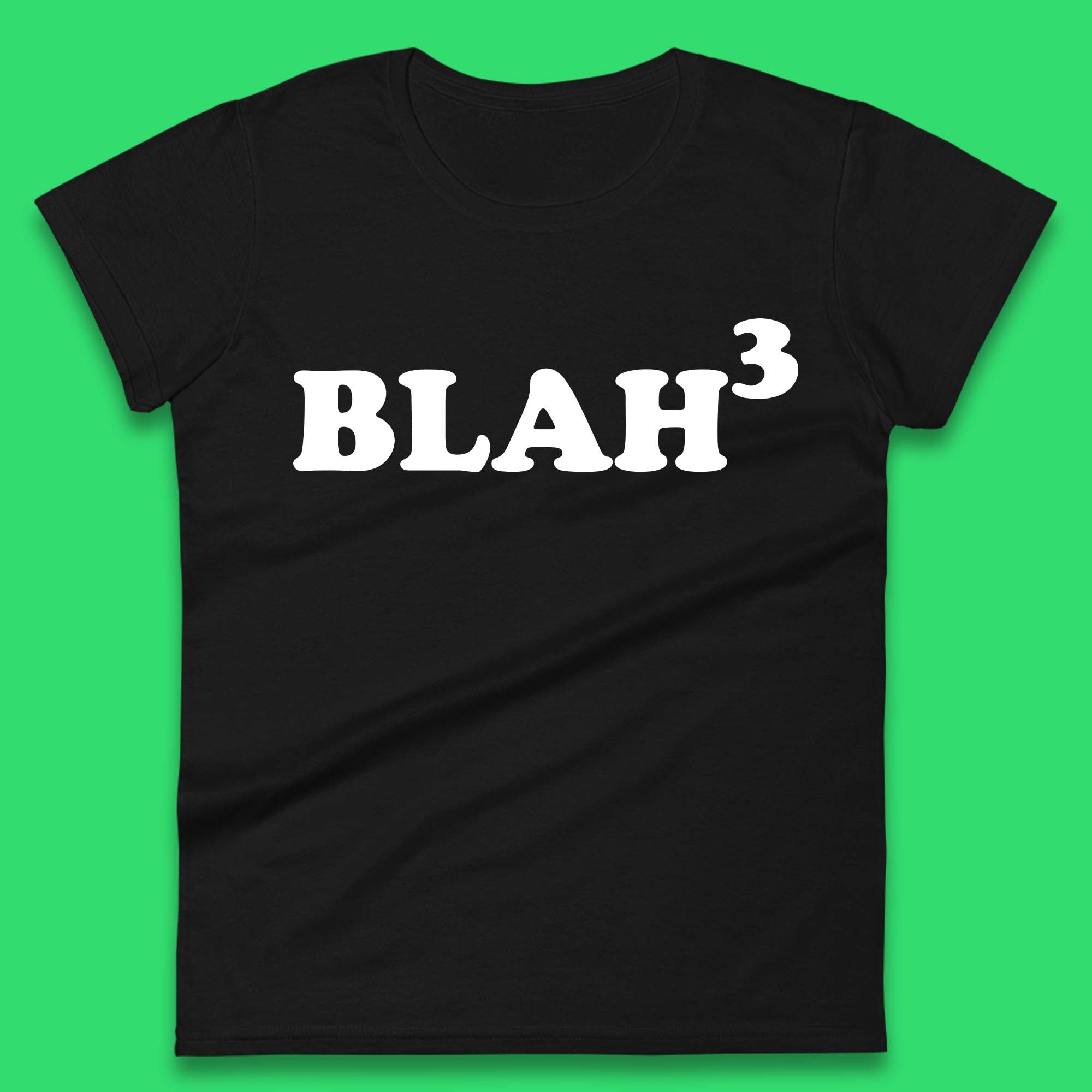 Blah 3 Womens T-Shirt Mens Tops Tees Unisex 4XL
Blah 3 Womens T-Shirt Mens Tops Tees Unisex 4XL