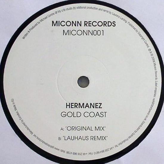 12inch Record HERMANEZ - Gold Coast MICONN001 Miconn Records 2008 UK Dance & Electronica Used
12inch Record HERMANEZ - Gold Coast MICONN001 Miconn Records 2008 UK Dance & Electronica Used