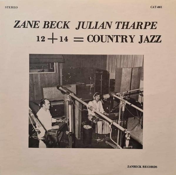 LP Record ZANE BECK JULIAN THARPE 12 14 Country Jazz CAT001 Zanbeck Records 1977 US CountryFolk Used
LP Record ZANE BECK JULIAN THARPE 12 14 Country Jazz CAT001 Zanbeck Records 1977 US CountryFolk Used