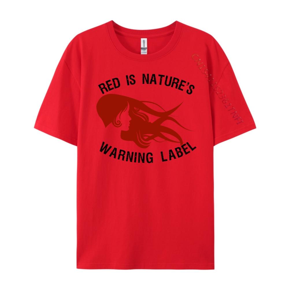 Red Is Nature Warning Label Red Hair 3d Printed T Shirts Camisetas De Hombre Graphic T-shirts Gothic Style Casual S
Red Is Nature Warning Label Red Hair 3d Printed T Shirts Camisetas De Hombre Graphic T-shirts Gothic Style Casual S