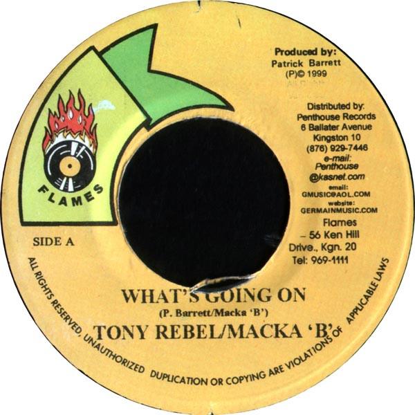 7inch Record TONY REBEL / MACKA B - What s Going On NONE Flames 2000 Jamaica Reggae, Ska & Dub Used
7inch Record TONY REBEL / MACKA B - What s Going On NONE Flames 2000 Jamaica Reggae, Ska & Dub Used