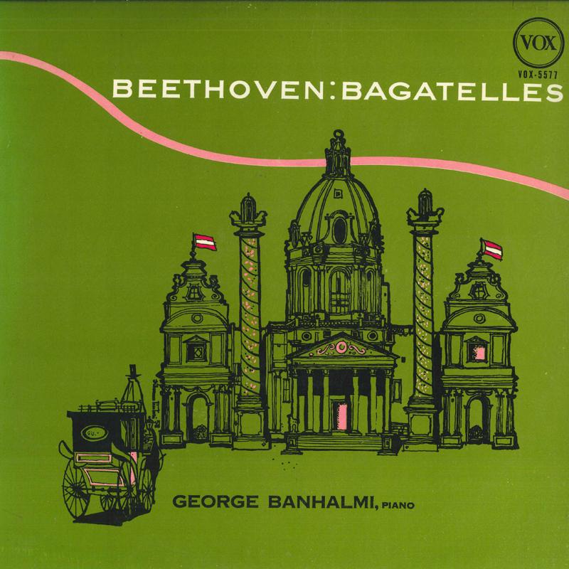 LP Record GEORGE BANHALMI - Beethoven: Bagatelles VOX5577 VOX Japan Classical Used
LP Record GEORGE BANHALMI - Beethoven: Bagatelles VOX5577 VOX Japan Classical Used