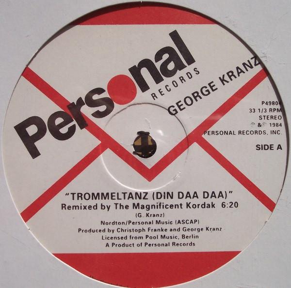 12inch Record GEORGE KRANZ - Trommeltanz (Din Daa Daa) P49804 Personal Record 1984 US Dance & Electronica Used
12inch Record GEORGE KRANZ - Trommeltanz (Din Daa Daa) P49804 Personal Record 1984 US Dance & Electronica Used