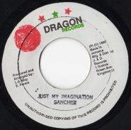 7inch Record SANCHEZ - Just My Imagination NONE Dragon Records 1990 Jamaica Reggae, Ska & Dub Used
7inch Record SANCHEZ - Just My Imagination NONE Dragon Records 1990 Jamaica Reggae, Ska & Dub Used