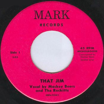 7inch Record MACKEY BEERS & THE ROCKITTS - That Jim HRS11362 Mark Records US Rock Used
7inch Record MACKEY BEERS & THE ROCKITTS - That Jim HRS11362 Mark Records US Rock Used