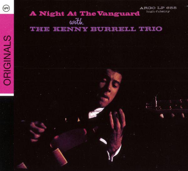CD KENNY BURRELL TRIO - A Night At The Vanguard 0602517613539 Verve Records, Europe Jazz Used
CD KENNY BURRELL TRIO - A Night At The Vanguard 0602517613539 Verve Records, Europe Jazz Used