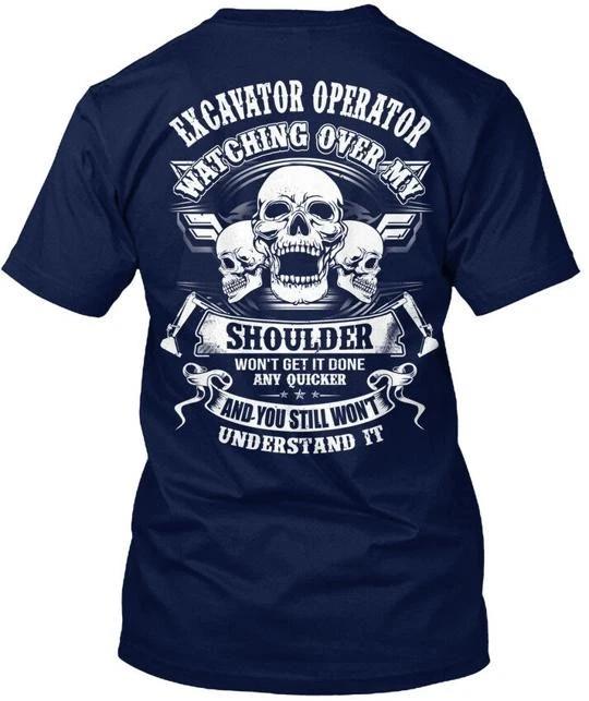 Excavator Operator Watching Over My Shoulder Wont T shirt Made in USA S to 5XL XL
Excavator Operator Watching Over My Shoulder Wont T shirt Made in USA S to 5XL XL