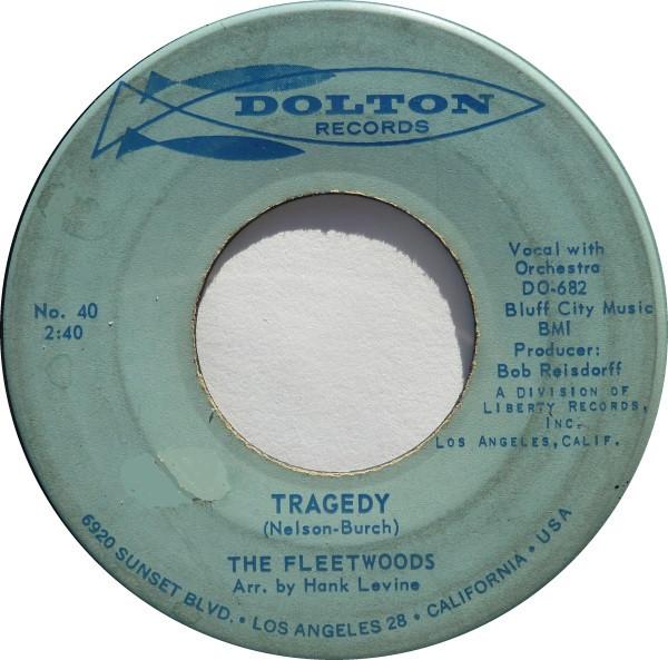 7inch Record FLEETWOODS - Tragedy / Little Miss Sad One DO681 Dolton Records 1961 US Pop Used
7inch Record FLEETWOODS - Tragedy / Little Miss Sad One DO681 Dolton Records 1961 US Pop Used