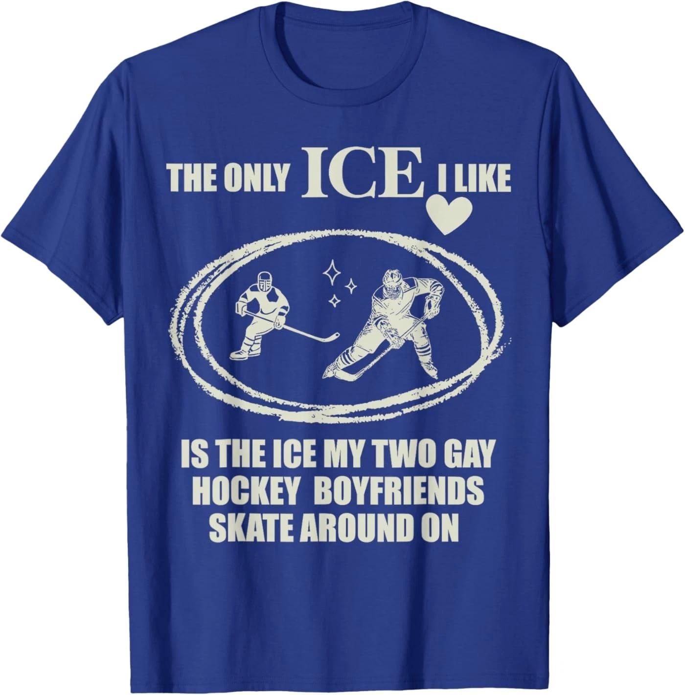 The Only ICE I Like is The Ice My Two Gay Hockey Boyfriends T-Shirt 4XL
The Only ICE I Like is The Ice My Two Gay Hockey Boyfriends T-Shirt 4XL