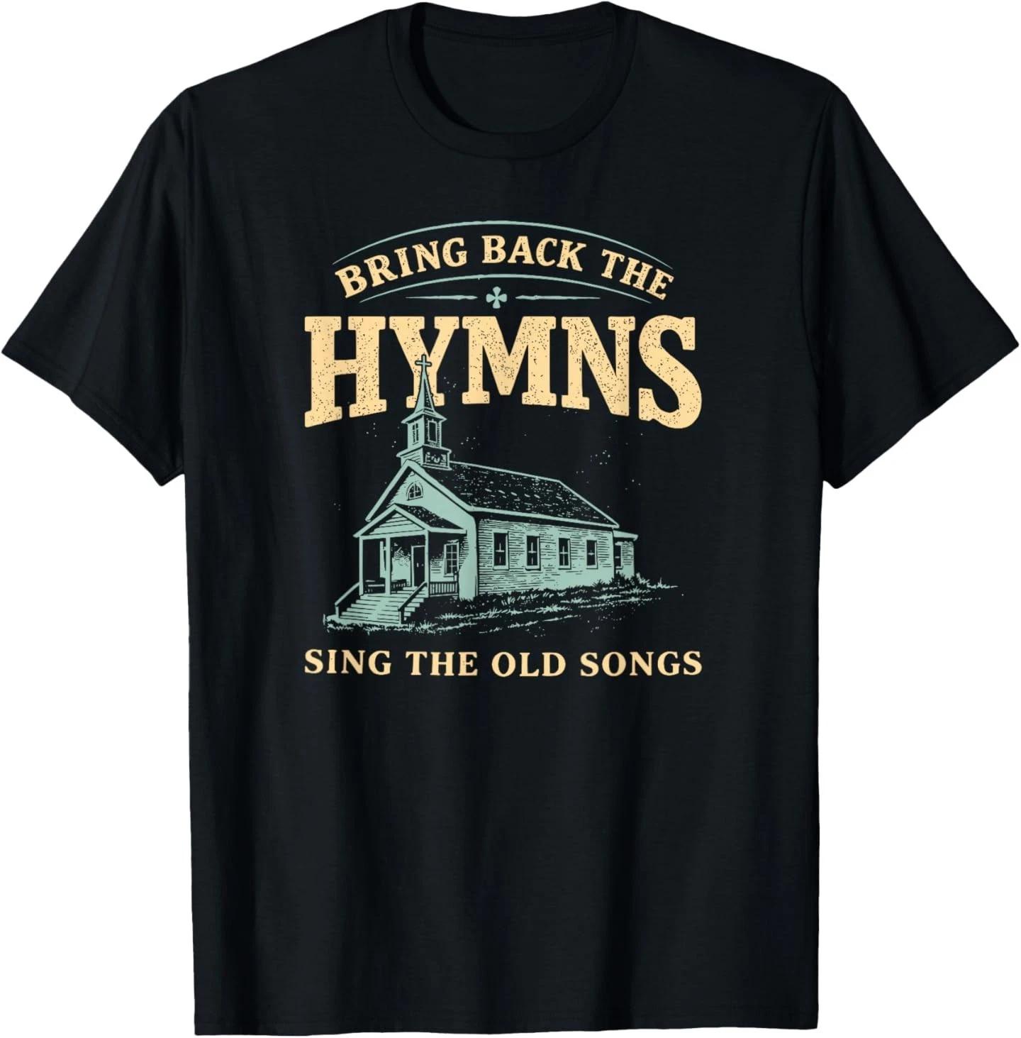 Bring Back The Hymns Church Worship Music Vintage Christian T-Shirt 4XL
Bring Back The Hymns Church Worship Music Vintage Christian T-Shirt 4XL