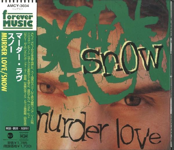 CD SNOW Murder Love AMCY3034 EASTWEST JAPAN 1997 Japan Rap HipHopRB Used
CD SNOW Murder Love AMCY3034 EASTWEST JAPAN 1997 Japan Rap HipHopRB Used