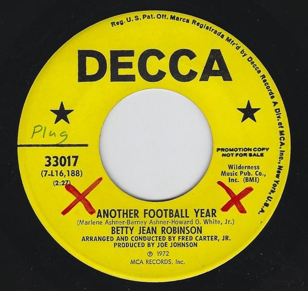 7inch Record BETTY JEAN ROBINSON - Another Football Year 33017PROMO Decca 1972 US Folk Used
7inch Record BETTY JEAN ROBINSON - Another Football Year 33017PROMO Decca 1972 US Folk Used