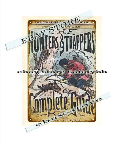 1875 HUNTERS TRAPPERS COMPLETE GUIDE hunting trap baiting tin sign bar pub signsAluminum 20x30cm(7.8x11.8inch)
1875 HUNTERS TRAPPERS COMPLETE GUIDE hunting trap baiting tin sign bar pub signsAluminum 20x30cm(7.8x11.8inch)