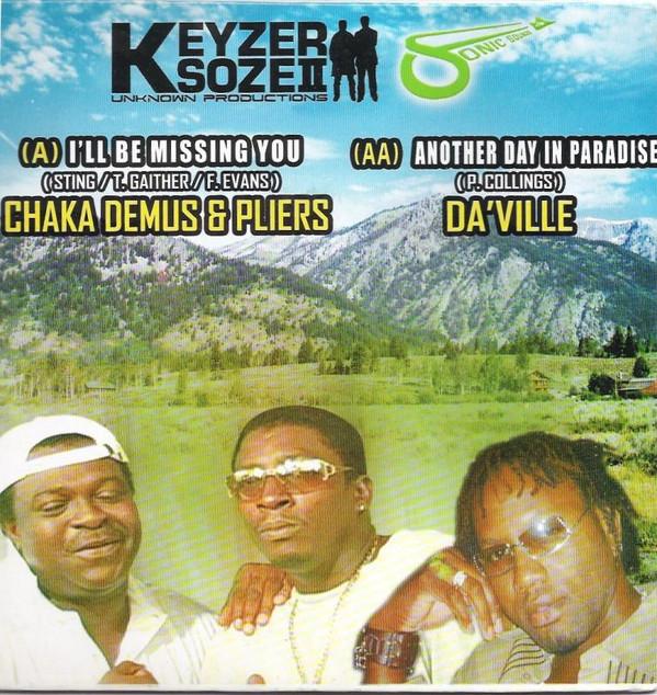 7inch Record CHAKA DEMUS & PLIERS / DAVILLE - I ll Be Missing You / Another Day i NONE Keyzer Soze II 2005 Jamaica Reggae, Ska & Dub Used
7inch Record CHAKA DEMUS & PLIERS / DAVILLE - I ll Be Missing You / Another Day i NONE Keyzer Soze II 2005 Jamaica Reggae, Ska & Dub Used