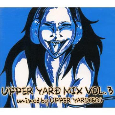 Mix CD EQ UPPER YARD Upper Yard Mix Volume 3 UPCD3 Upper Yard Prod 2007 Japan Japanese Club Dance
Mix CD EQ UPPER YARD Upper Yard Mix Volume 3 UPCD3 Upper Yard Prod 2007 Japan Japanese Club Dance