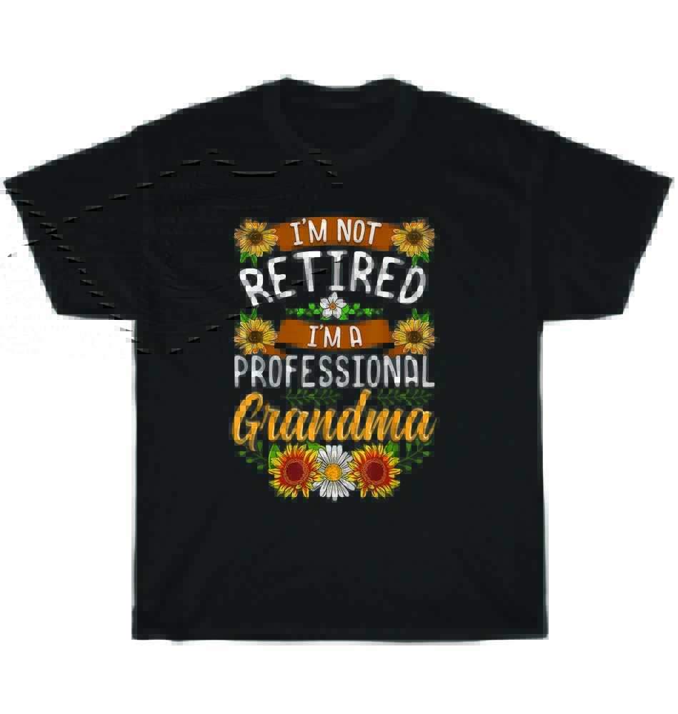 I m Not Retired I m A Professional Grandma Flowers Mothers Day T-Shirt Unisex 2XL
I m Not Retired I m A Professional Grandma Flowers Mothers Day T-Shirt Unisex 2XL
