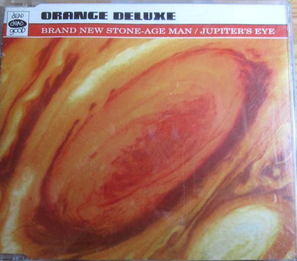 CD ORANGE DELUXE - Brand New Stone-Age Man/Jupiter s E GOOD35CD Dead Dead Good 1996 UK Rock Used
CD ORANGE DELUXE - Brand New Stone-Age Man/Jupiter s E GOOD35CD Dead Dead Good 1996 UK Rock Used