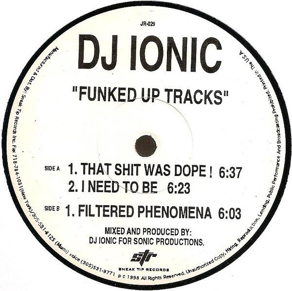 12inch Record DJ IONIC - Funked Up Tracks JR029 Juicy Records 1998 US Dance & Electronica Used
12inch Record DJ IONIC - Funked Up Tracks JR029 Juicy Records 1998 US Dance & Electronica Used