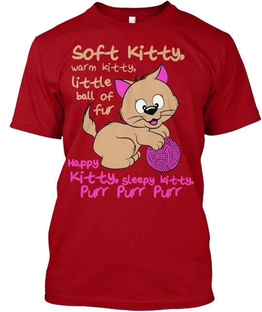 Soft Kitty TTshirt Made in the USA Size S to 5XL M
Soft Kitty TTshirt Made in the USA Size S to 5XL M