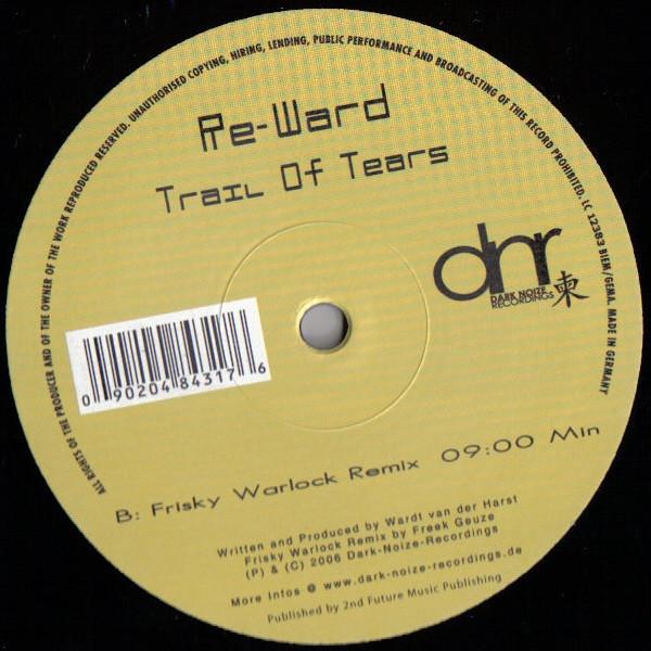 12inch Record RE-WARD - Trail Of Tears DNB201812 Dark-Noize Blue 2006 Germany Dance & Electronica Used
12inch Record RE-WARD - Trail Of Tears DNB201812 Dark-Noize Blue 2006 Germany Dance & Electronica Used