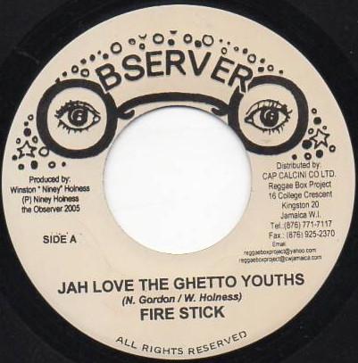 7inch Record FIRE STICK - Jah Love The Ghetto Youths NONE Observer 2005 Jamaica Reggae, Ska & Dub Used
7inch Record FIRE STICK - Jah Love The Ghetto Youths NONE Observer 2005 Jamaica Reggae, Ska & Dub Used