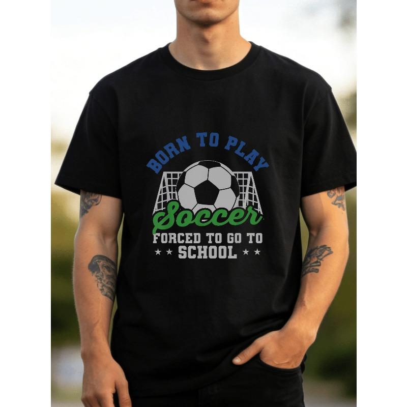 European sizes Men s T-Shirt Funny Soccer Goalie Plus Size T Shirt Born to Play Soccer Forced to Go School Design Soft Breathable Tee 4XL
European sizes Men s T-Shirt Funny Soccer Goalie Plus Size T Shirt Born to Play Soccer Forced to Go School Design Soft Breathable Tee 4XL