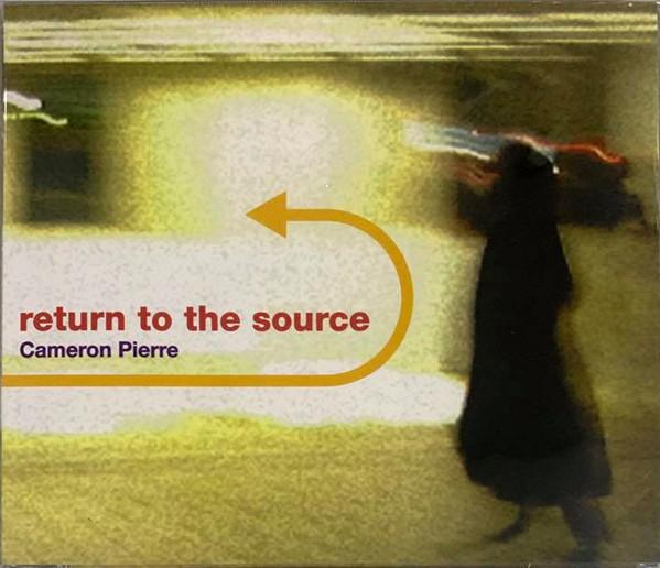 CD CAMERON PIERRE - Return To The Source EWBC79202PROMO EWE Records 2000 Japan Jazz Used
CD CAMERON PIERRE - Return To The Source EWBC79202PROMO EWE Records 2000 Japan Jazz Used